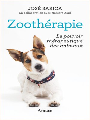 cover image of Zoothérapie. Le pouvoir thérapeutique des animaux